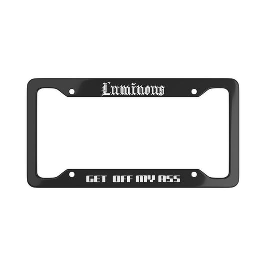 'Luminous' - Get Off My A** License Plate Frame
